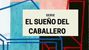El sueño del caballero