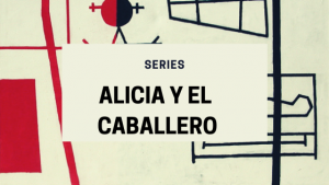 serie alicia y el caballero